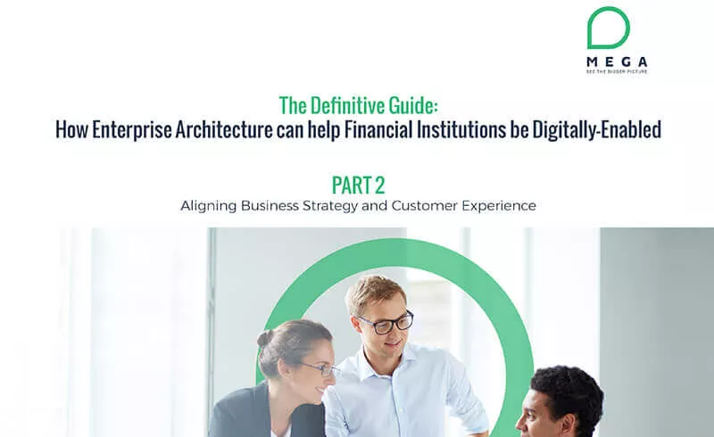 How Enterprise Architecture can help Financial Institutions be Digitally-Enabled - Part 2